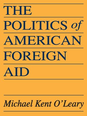 cover image of The Politics of American Foreign Aid